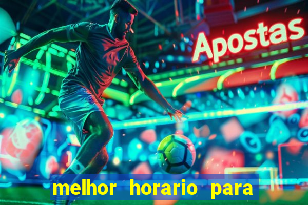 melhor horario para jogar na betano